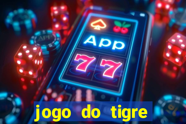 jogo do tigre falso dinheiro infinito